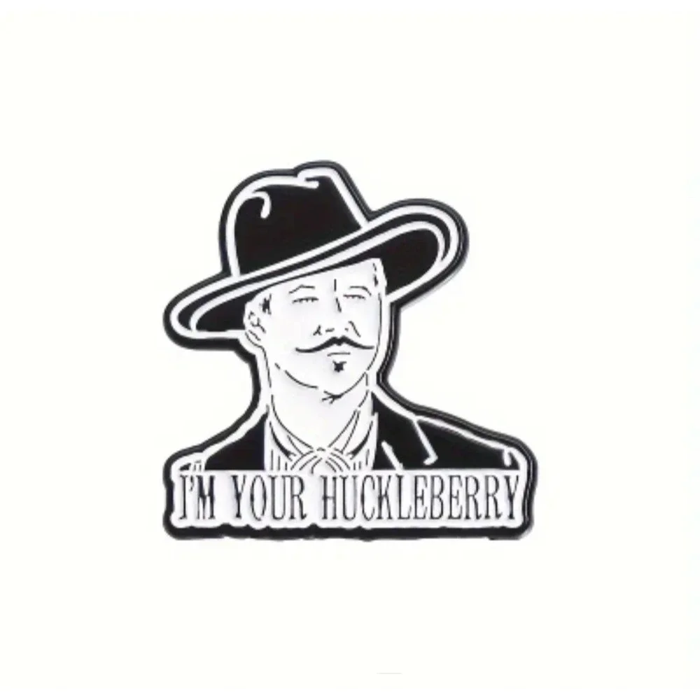 Doc Holliday I'm Your Huckleberry Enamel Pin Tombstone Western Movie Quote
